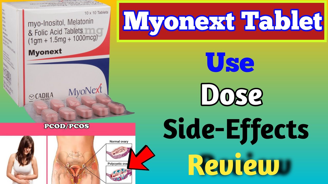 Myonext Tablet Use Dose Side-Effects Precaution And Review