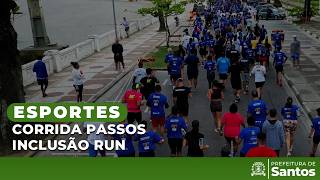 Esportes - Corrida Passos Inclusão Run