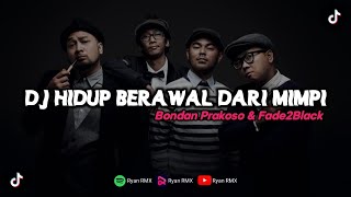 Download lagu DJ HIDUP BERAWAL DARI MIMPI BONDAN PRAKOSO (REMIX TERBARU 2023) mp3