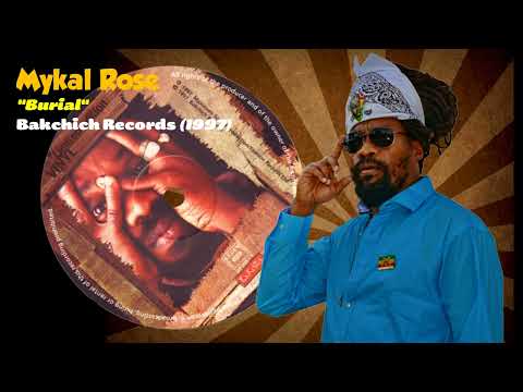 Mykal Rose - Burial (Backchich Records) 1997