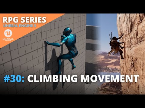 Unreal Engine 5 RPG Tutorial Series - #30: Climbing Movement