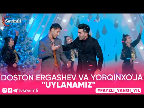 Doston Ergashev va Yorqinxo'ja Umarov - "Uylanamiz"