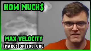 How Much Max Velocity Get paid From YouTube | 