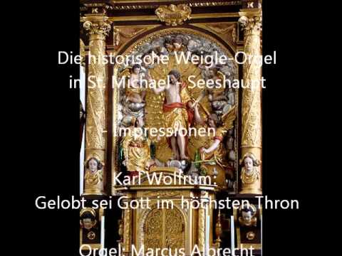 Wolfrum: Gelobt sei Gott im höchsten Thron (GL neu 328) - Weigle-Orgel Seeshaupt