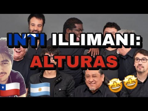 🇨🇱🇦🇷 INTI ILLIMANI- ALTURAS [REACCION] 🤯
