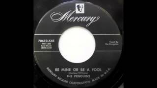 The Penguins - Be Mine Or Be A Fool 45 rpm!