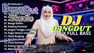 Download lagu DJ DANGDUT LAWAS FULL BASS REMIX TERBARU || DJ PERTEMUAN 2 | DJ SECAWAN MADU mp3 Download lagu DJ DANGDUT LAWAS FULL BASS REMIX TERBARU || DJ PERTEMUAN 2 | DJ SECAWAN MADU mp3