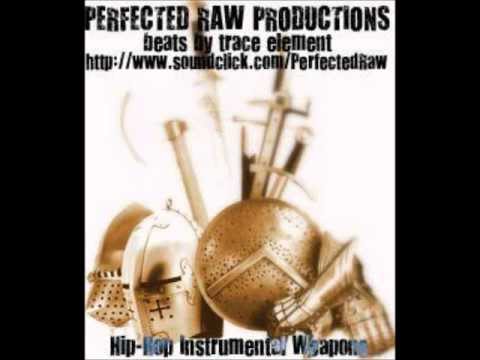 Perfected Raw Productions- Beats by Trace Element (Catalog 3 for JEE-JUH'S JOIN THE TEAM CONTEST!)