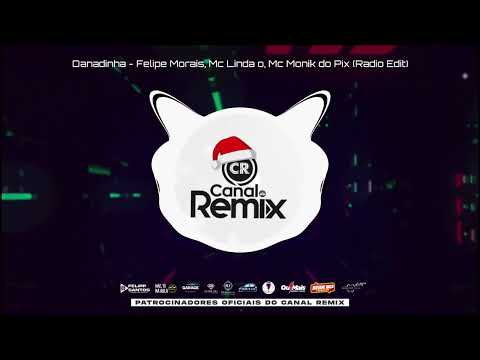Danadinha - Felipe Morais, Mc Lindão, Mc Monik do Pix