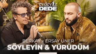Söyleyin &amp; Yürüdüm (Akustik) - Berkay &amp; Ersay Üner | Evdeyiz Dede
