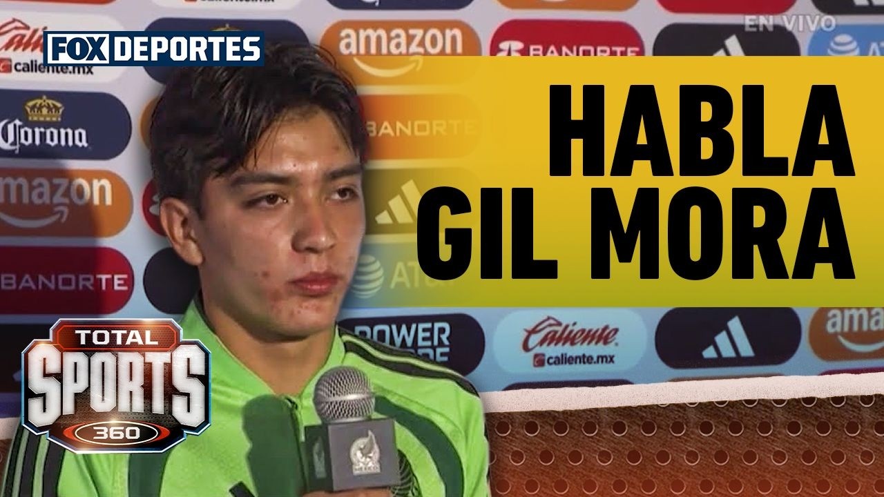 🇲🇽⚽ HABLA GIL MORA | "Muy contento de estar otra vez en selección" | Total Sports