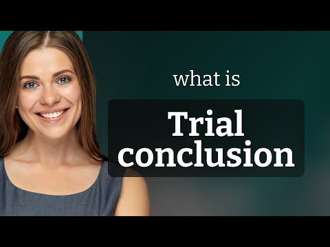 Unlocking Legal Vocabulary: Understanding "Trial Conclusion"