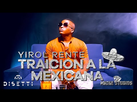 Yirol Rente - Traición A La Mexicana (Video Oficial) | Salsa Urbana 2023