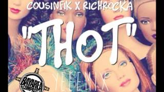 Cousin Fik & Rich Rocka - Thot (YeeeMix) [BayAreaCompass]