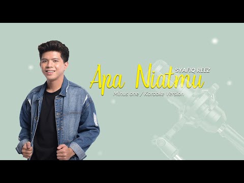 Apa Niatmu - Syafiq Reez [ Official Karaoke Version ]