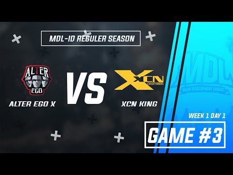 ALTER EGO X vs XCN KING (GAME 3) MDL-ID Season 1 | Mobile Legends