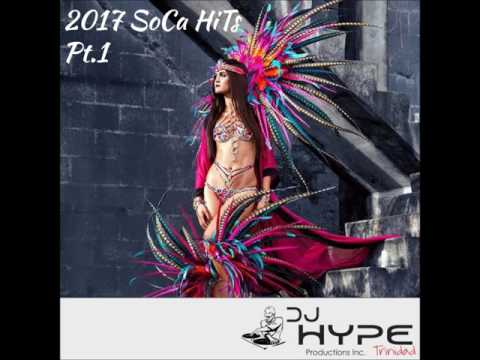 2017 Soca Mix Pt.1 - DJ HYPE   trinidad (Trinidad Soca) (Soca 2017)