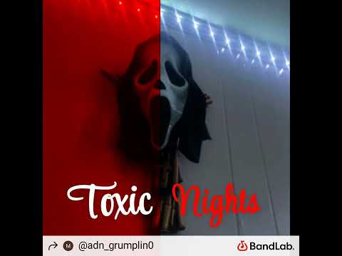 Toxic night adn young ft.adn grumplin (Official audio)