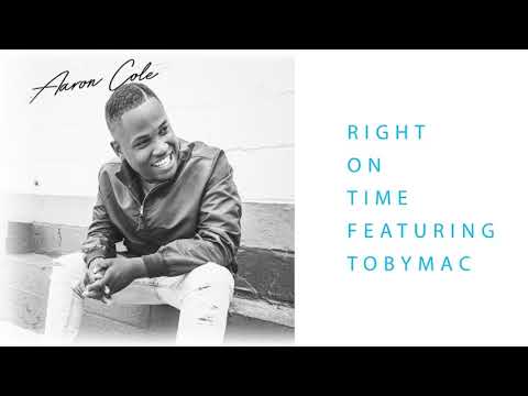 Aaron Cole - Right On Time (feat. TobyMac) (Audio)