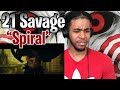 21 Savage - Spiral (Official Music Video) REACTION!! π₯π₯ 21 Savage - Spiral (Official Music Video) REACTION!! π₯π₯