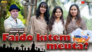 Download lagu FAIDO KITEM MEUTA ? - Konkani 2026 song by Sergeu Luis / Singers: Blossom, Sheny & Seoni mp3