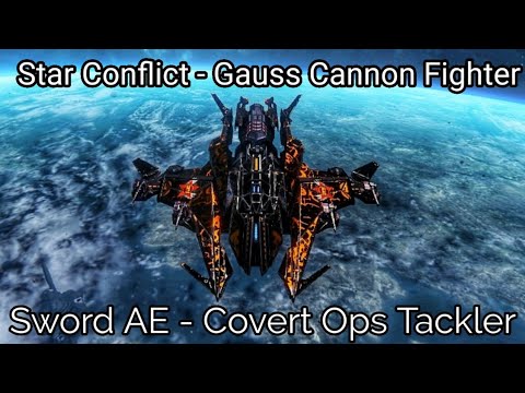 Star Conflict - Covert Ops Tackler - Sword AE - OldSchool Ship Build - Random PvP Battles - Gauss