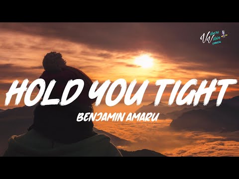 Benjamin Amaru - Hold You Tight (Lyrics)