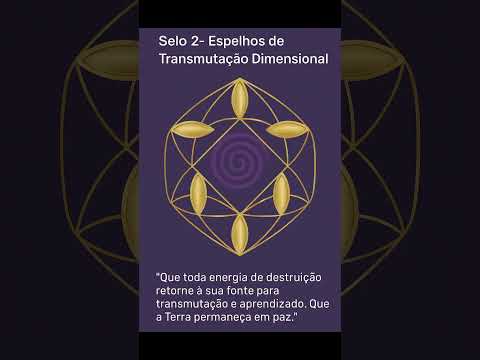 Selo 2 de Cura Planetária: Espelhos de Transmutação Dimensional. #transmutação