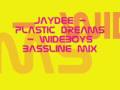Jaydee Plastic Dreams Wideboys Bassline Mix