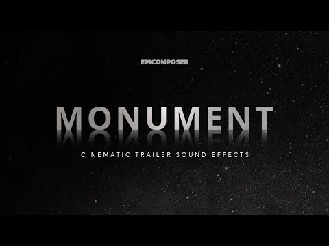 MONUMENT - Cinematic Trailer Sound Effects