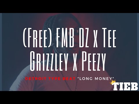 (Free) FMB DZ x Tee Grizzley x Peezy Detroit Type Beat "Long Money"