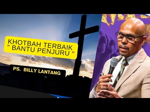 Khotbah Terbaik " Batu Penjuru Yang Di Buang " Pdt Billy Lantang 