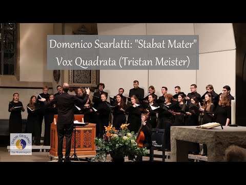 Domenico Scarlatti: "Stabat Mater" | Vox Quadrata (Tristan Meister)