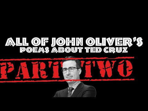Every John Oliver Poem About That Man Ted Cruz-Complete Edition
