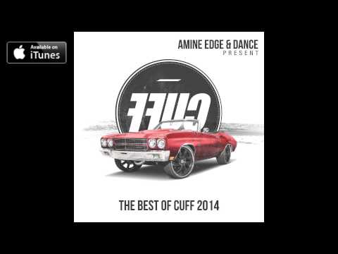 Amine Edge & DANCE Present FFUC (The Best of CUFF 2014) [Continuous Mix] [CUFF] Official
