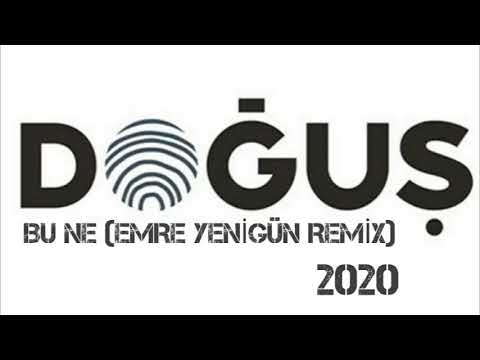 Dj Emre Yenigün ft. Doğuş - Bu Ne (Remix 2020)