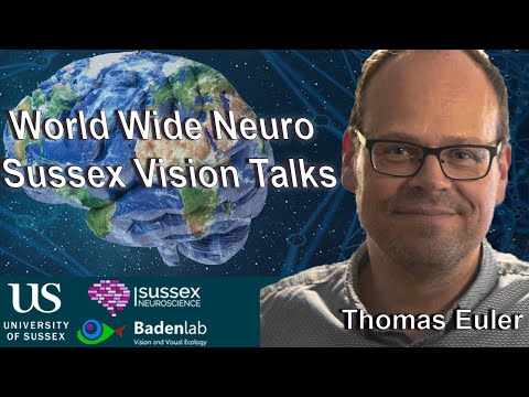 World Wide Neuro | Sussex Vision Series - 17/07/2020 - Thomas Euler
