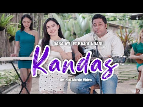 Dara Ayu Ft. Bajol Ndanu - Kandas (Official Music Video) | KENTRUNG