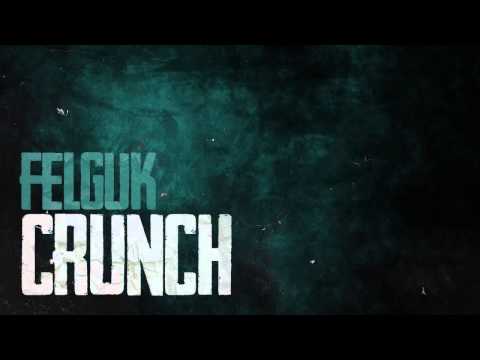Felguk - Crunch (Official Audio)