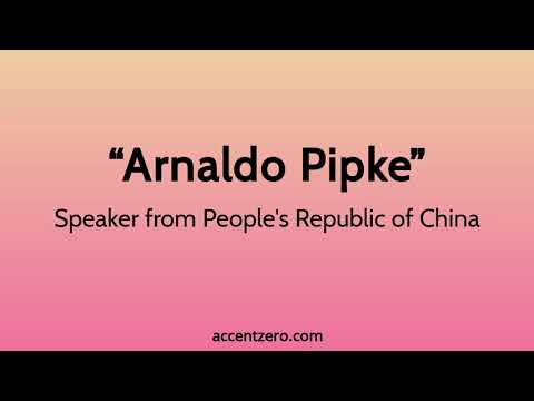 Pronounce "Arnaldo Pipke" - Chinese accent vs. native U.S.