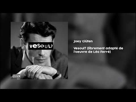 Joey Glûten - Vesoul?