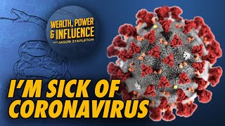 I'm Sick of Coronavirus