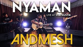 Download lagu ANDMESH - NYAMAN (Live at Staykustik) mp3