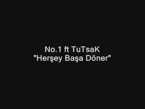 No.1 ft TuTsak - Herşey Başa Döner