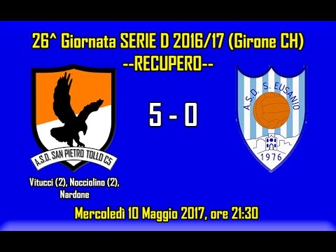 SAN PIETRO TOLLO C5 5 - 0 S. EUSANIO (Recupero 26^ Giornata Serie D 2016/17)