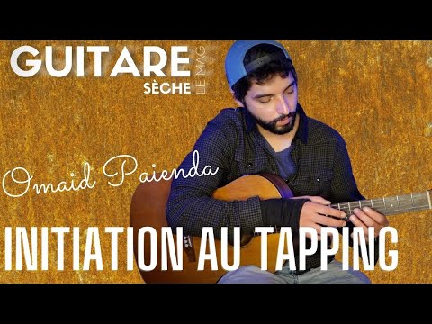 le TAPPING à LA GUITARE ACOUSTIQUE- Pedago Fingerstyle - Guitare Sèche Le mag #54- par Omaid Paienda