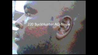 220 BuckHunter AG - Nope/Jay Electronica Freestyle Exchibit A