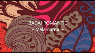 Download lagu BADAI ROMANTIC - Melamarmu - Lyrics Video HQ Audio mp3 Download lagu BADAI ROMANTIC - Melamarmu - Lyrics Video HQ Audio mp3