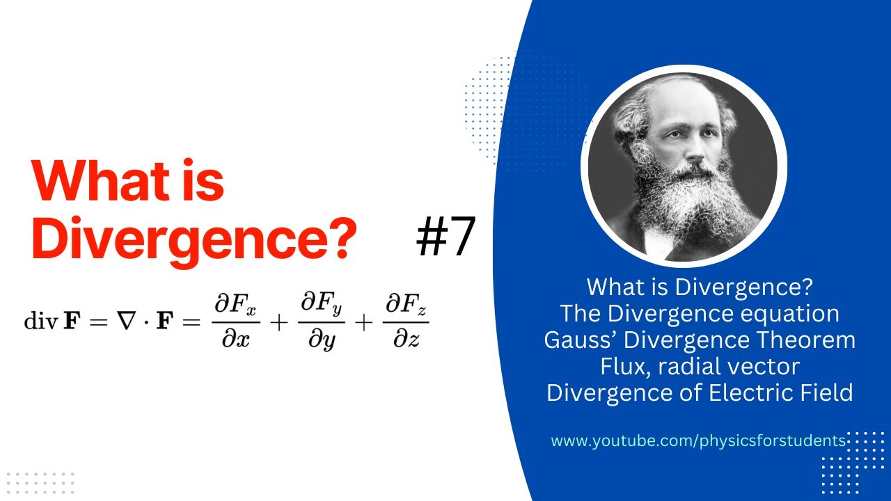 Divergence | What is divergence | Maxwell's equations | Electric flux | Gauss' divergence theorem