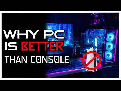 Why PC Gaming Is Better Than Console...